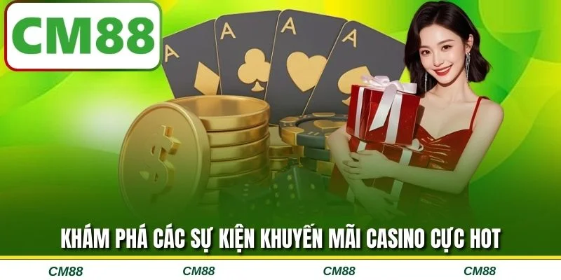 Khám phá các sự kiện khuyến mãi casino cực hot